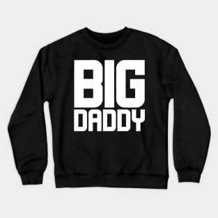 Big Daddy Crewneck Sweatshirt